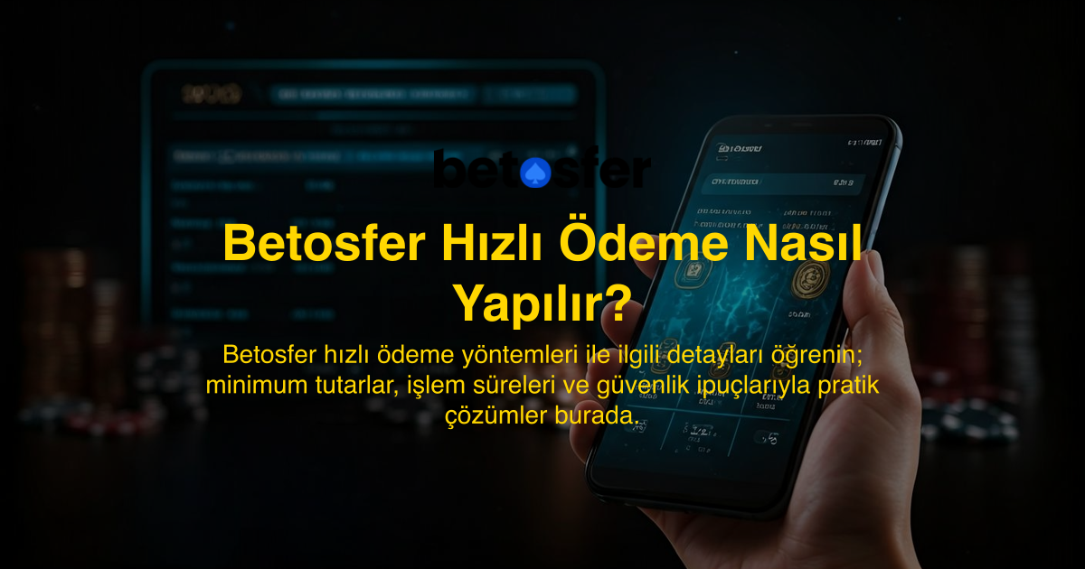 Betosfer Hızlı Ödeme Nasıl Yapılır?