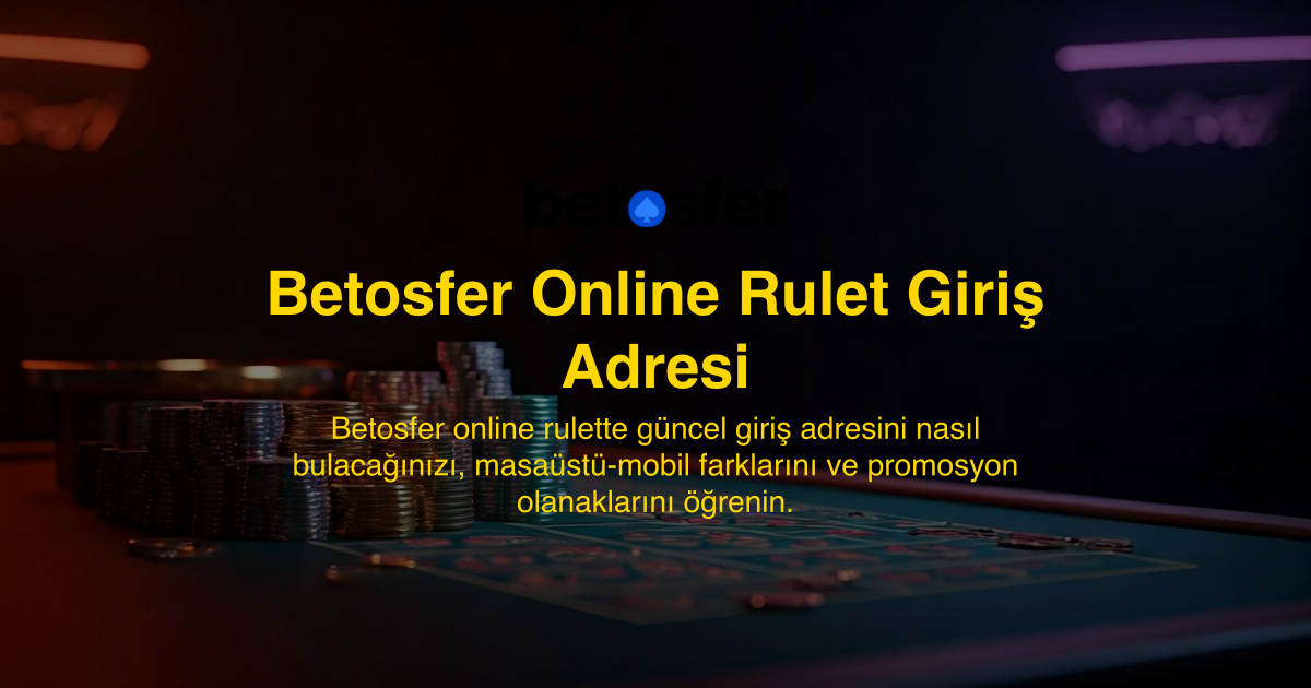 Betosfer Online Rulet Giriş Adresi