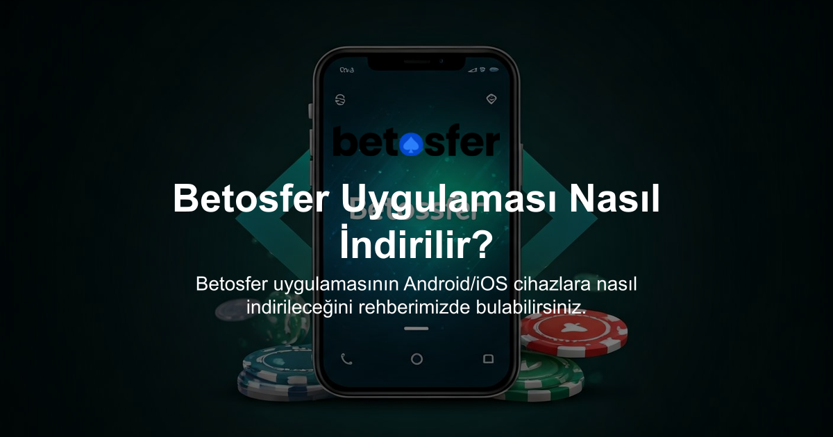 Betosfer Uygulaması Nasıl İndirilir?